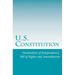 U.S. Constitution: Declaration of Independence, Bill of Rights and Amendments