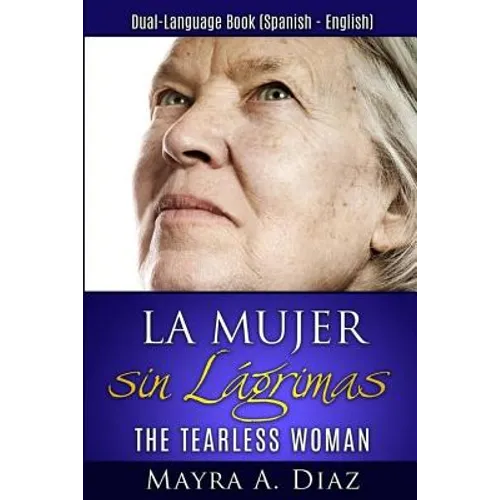 La Mujer sin Lágrimas: Dual-Language Book (Spanish - English)