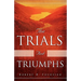 The Trials and Triumphs