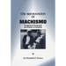 The Reformation of Machismo: Evangelical Conversion and Gender in Colombia