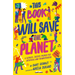 This Book Will Save the Planet: A Climate-Justice Primer for Activists and Changemakers