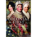 The Colonial First Ladies: The Missus Washington, Adams, and Madison