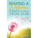 Making a Difference: Caregiving from Afar