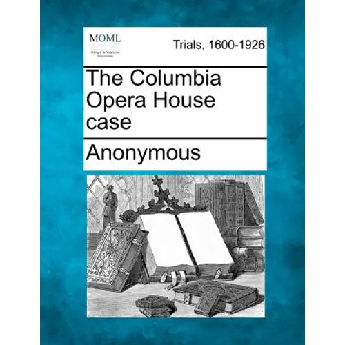 The Columbia Opera House Case