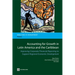 Accounting for Growth in Latin America and the Caribbean: Improving Corporate Financial reporting to Support Regional Economic Development