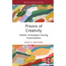 Prisons of Creativity: Artistic Innovation During Incarceration