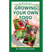 Growing Your Own Food: Homesteading and Self Sufficiency Practices Made Easy