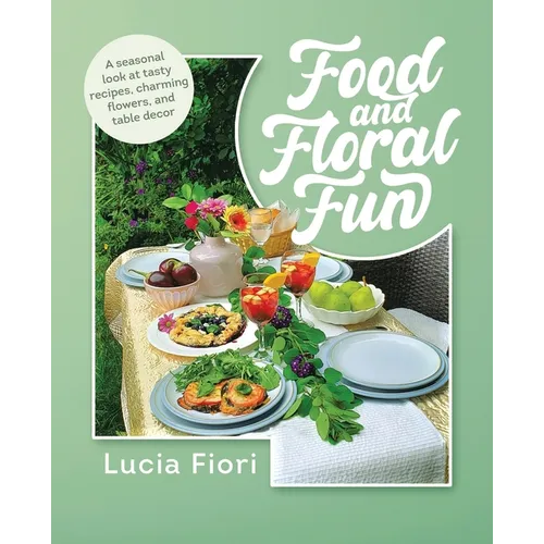 Food and Floral Fun