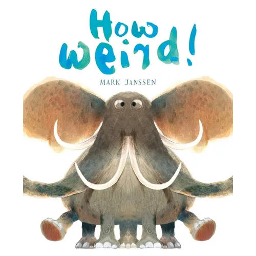 How Weird!: (Silly Books for Babies)