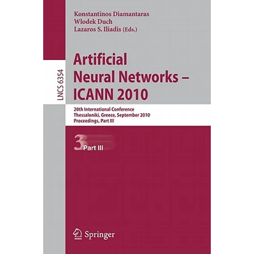 Artificial Neural Networks - ICANN 2010: 20th International Conference, Thessaloniki, Greece, September 15-18, 2010, Proceedings, Part III
