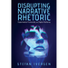 Disrupting Narrative Rhetoric: Experimental Fictionality on Digital Platforms