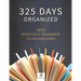 325 Days Organized 2019 Monthly Planner for Men and Women