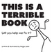 This is a Terrible Book - Will You Help Me Fix It?: Funny Interactive Read Aloud Book for Kids