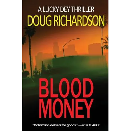 Blood Money: A Lucky Dey Thriller