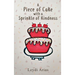 A Piece of Cake with a Sprinkle of Kindness