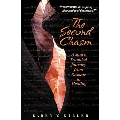 The Second Chasm: A Soul's Troubled Journey from Despair to Healing