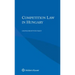 Competition Law in Hungary