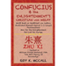 Confucius & the Enlightenment's Christian von Wolff: Wolff Built on Gottfried von Leibniz Vindicated Himself Against J. J. Lange's Piestmusstreit Won