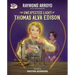 The Unexpected Light of Thomas Alva Edison