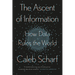 The Ascent of Information: How Data Rules the World