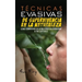 Técnicas Evasivas de Supervivencia en la Naturaleza: Cómo Sobrevivir en la Naturaleza Evadiendo a tus Captores
