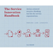 The Service Innovation Handbook: Action-Oriented Creative Thinking Toolkit for Service Organizations