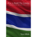 How to Build the Gambia: Attaining Economic Super-power Status in Africa