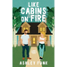 Like Cabins On Fire: A Sweet Romantic Comedy