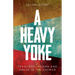 A Heavy Yoke: Theology, Power and Abuse in the Church