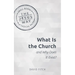 What Is the Church and Why Does It Exist?