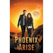 Phoenix Arise
