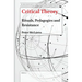 Critical Theory: Rituals, Pedagogies and Resistance