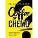 Coffee or Chemo?