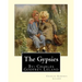 The Gypsies. By: Charles Godfrey Leland: Charles Godfrey Leland (August 15, 1824 - March 20, 1903) was an American humorist, writer, an