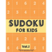 Sudoku For Kids: Sudoku Puzzle Book For Kids (4x4, 6x6, 9x9) Age 6-10 - Sudoku Book Easy to Hard Volume.1: Sudoku For Kids