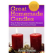 Great Homemade Candles: Top 25 Easy Scented Candles Recipes To Surprise Your Loved Ones!