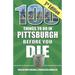 100 Things to Do in Pittsburgh Before You Die, 3rd Edition