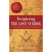 Deciphering the Lost Symbol: Freemasons, Myths and the Mysteries of Washington, D.C.