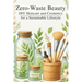 Zero-Waste Beauty: DIY Skincare and Cosmetics for a Sustainable Lifestyle: Micro Book - B6