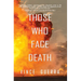 Those Who Face Death