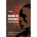 Bound to Violence