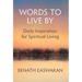 Words to Live by: Daily Inspiration for Spiritual Living