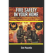 Fire Safety In Your Home: A Short Guide On Incorporating Practices To Keep Your Family, Home and Valuables Safe In An Emergency