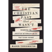 The Christian Past That Wasn't: Debunking the Christian Nationalist Myths That Hijack History
