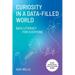 Curiosity in a Data-Filled World: Data Literacy for Everyone