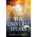 The Universe Speaks A Heavenly Dialogue: Collection