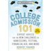College Admission 101, 3rd Edition: Expert Advice for the New Challenges in Admissions, Testing, Financial Aid, and More