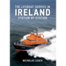 The Lifeboat Service in Ireland: Station by Station