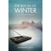 The Boy in His Winter: An American Novel