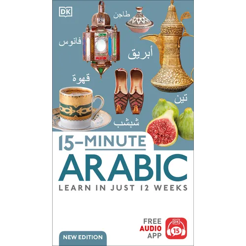 15-Minute Arabic: Learn in Just 12 Weeks